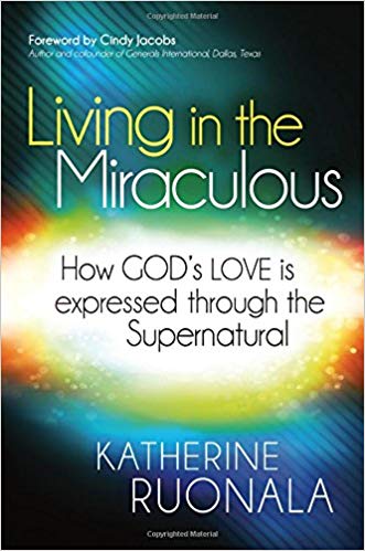 Living In The Miraculous PB - Katherine Ruonala